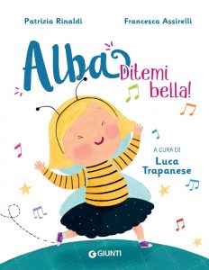 Patrizia Rinaldi, Francesca Assirelli – Alba. Ditemi bella! (2022)