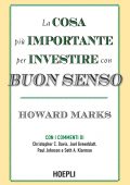 Howard Marks - La cosa più importante per investire con buon senso (2022)