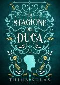 Thina Sulas - La stagione del Duca (2022)