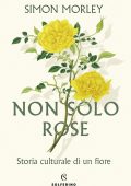 Simon Morley - Non solo rose (2022)