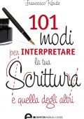 Francesco Rende - 101 modi per interpretare la tua scrittura e quella degli altri (2022)