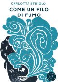 img Carlotta Striolo - Come un filo di fumo (2022)