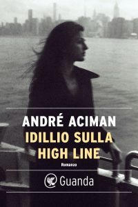 André Aciman – Idillio sulla High Line (2022)