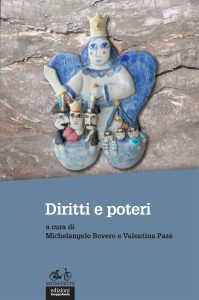 Michelangelo Bovero, Valentina Pazé (a cura di) – Diritti e poteri (2021)