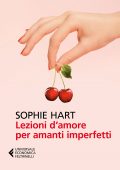 Sophie Hart - Lezioni d'amore per amanti imperfetti (2017)