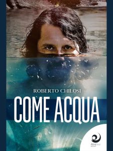 Roberto Chilosi – Come acqua (2020)