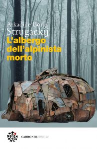 Arkadij Strugackij, Boris Strugackij – L’albergo dell’alpinista morto (2022)