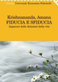 Krishnananda, Amana - Fiducia e sfiducia (2011)