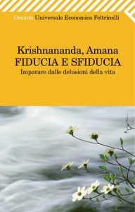 Krishnananda, Amana – Fiducia e sfiducia (2011)