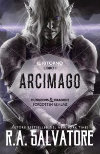 R.A. Salvatore – Il Ritorno libro Vol. 1. Arcimago (2021)