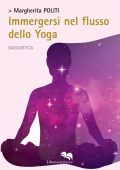 Margherita Politi - Immergersi nel flusso dello Yoga (2021)