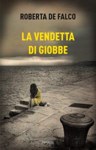 Roberta De Falco – La vendetta di Giobbe (2022)