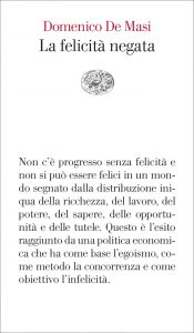 Domenico De Masi – La felicità negata (2022)