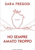 Sara Fregosi - Ho sempre amato troppo (2022)