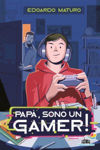 Edoardo Maturo – Papà, sono un gamer (2022)
