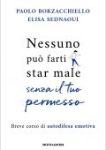 Paolo Borzacchiello, Elisa Sednaoui - Nessuno può farti star male senza il tuo permesso (2022)
