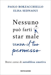 Paolo Borzacchiello, Elisa Sednaoui – Nessuno può farti star male senza il tuo permesso (2022)