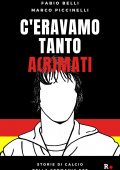 Fabio Belli, Marco Piccinelli - C'eravamo tanto a(r)mati (2021)