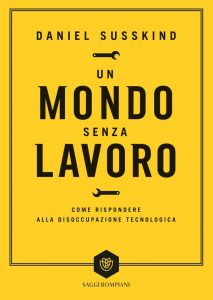 Daniel Susskind – Un mondo senza lavoro (2022)