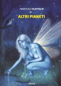 img Francesca Scattolin - Altri pianeti (2021)