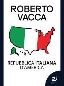 Roberto Vacca – Repubblica Italiana d’America (2020)