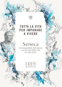 Lucio Anneo Seneca – Tutta la vita per imparare a vivere (2022)