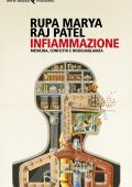 Rupa Marya, Raj Patel - Infiammazione (2022)
