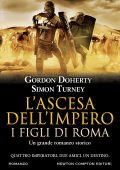Gordon Doherty, Simon Turney - L'ascesa dell'impero. I figli di Roma (2022)