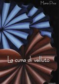 img Mara Piva - La cura di velluto (2022)