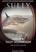 img Chesley B. Sully Sullenberger, Jeffrey Zaslow - Sully (2016)