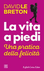 David Le Breton – La vita a piedi (2022)