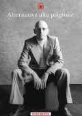 Michel Foucault - Alternative alla prigione (2022)