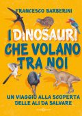 Francesco Barberini - I dinosauri che volano tra noi (2022)