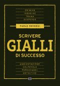 Paolo Roversi - Scrivere gialli di successo (2022)