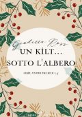 Giuditta Ross - Un kilt... sotto l'albero (2018)