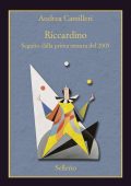 Andrea Camilleri - Riccardino. Seguito dalla Prima Stesura del 2005 (2020)