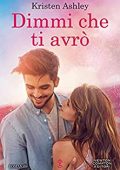 Kristen Ashley - Rock Chick Vol. 0.5. Dimmi che ti avrò (2021)