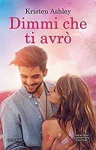 Kristen Ashley – Rock Chick Vol. 0.5. Dimmi che ti avrò (2021)