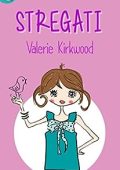 Valerie Kirkwood - Amici per sempre? Vol. 4. Stregati! (2016)
