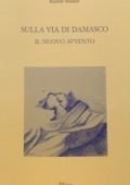 Rudolf Steiner - Sulla via di Damasco (2006) PDF