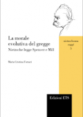 img Maria Cristina Fornari - La morale evolutiva del gregge. Nietzsche legge Spencer e Mill (2006)