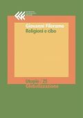 Giovanni Filoramo - Religioni e Cibo (2015)