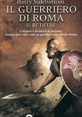 Harry Sidebottom - Il guerriero di Roma Vol. 2. Il Re dei Re (2010)