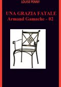img Louise Penny ─ Una Grazia Fatale (Armand Gamache 02) Trad. Amatoriale (2022)