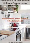 img Lucas Henry - Mantenere la Tua Cucina Pulita e Organizzata (2022)