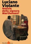 Luciano Violante - Notizie della signora Marthensen? (2022)