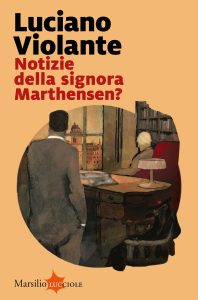Luciano Violante – Notizie della signora Marthensen? (2022)