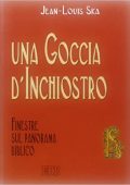Jean-Louis Ska - Una goccia d'inchiostro. Finestre sul panorama biblico (2008) PDF