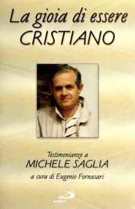 Eugenio Fornasari – La gioia di essere cristiano. Testimonianza a Michele Saglia (2001)