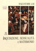 Salvatore Loi - Inquisizione, sessualità e matrimonio (2006)